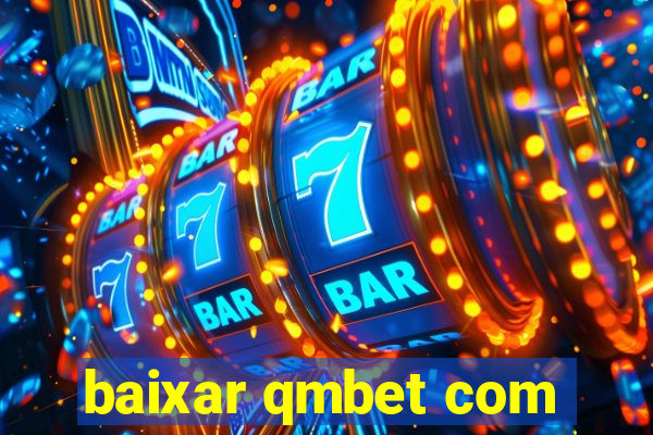 baixar qmbet com